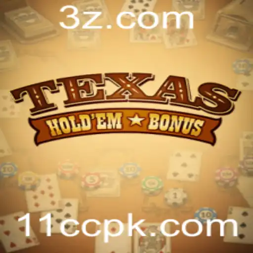 Descubra Texas Holdem Bonus: Regras, Estratégias e Atualizações Recentes